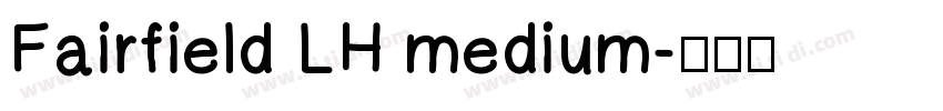 Fairfield LH medium字体转换